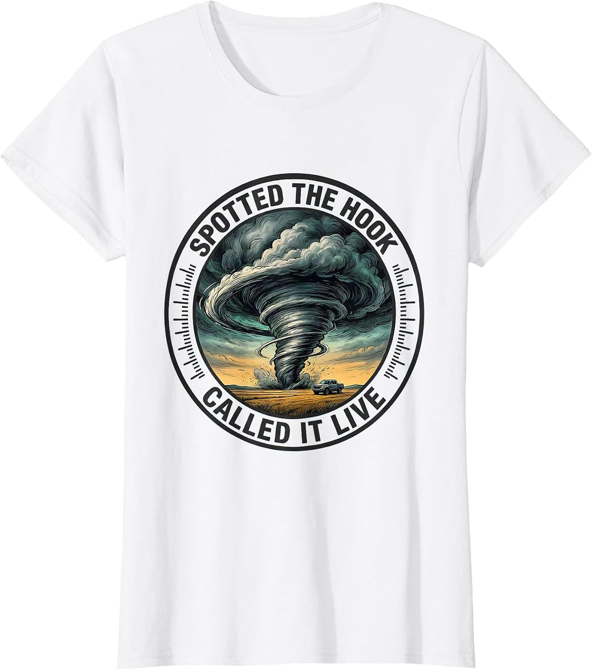 Women's Spotted the Hook, Called It Live Storm Chaser Tornado T-Shirt - White
