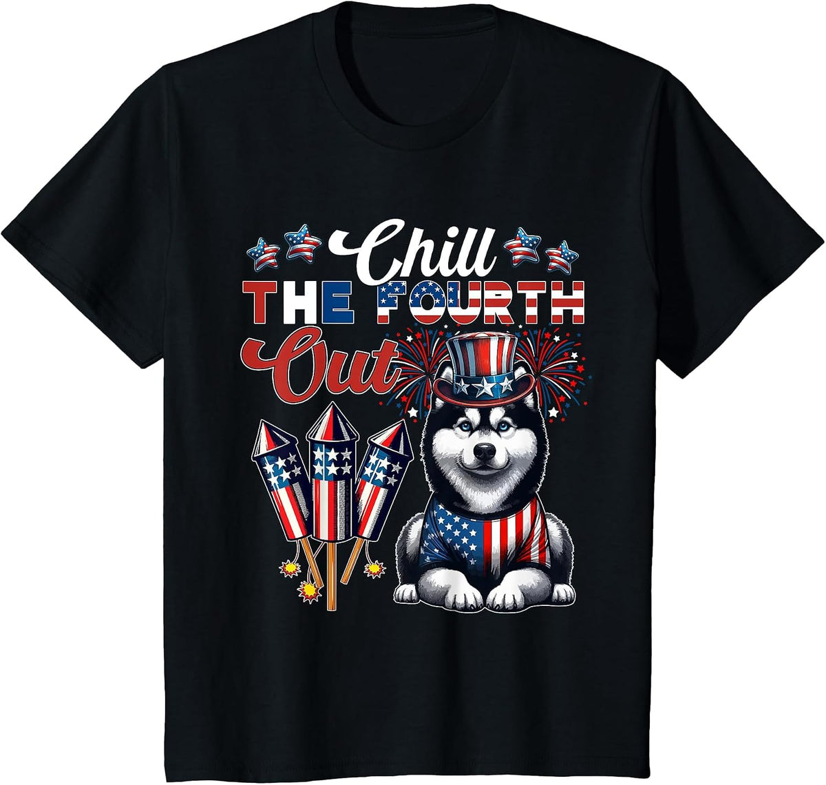 Chill The Fourth Out Costume 4th of July Cute Husky T-Shirt - Black