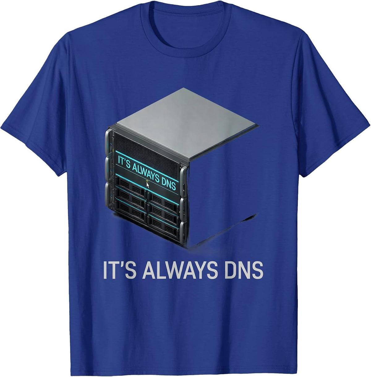 It's Always DNS Funny Programmer Linux Sysadmin Computer T-Shirt - Royal Blue