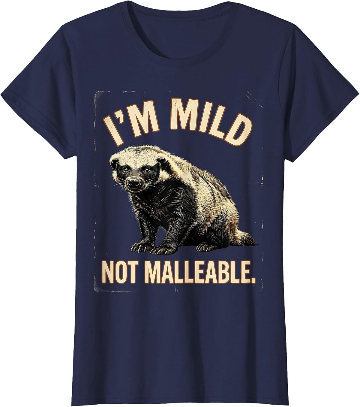 Women's I'm Mild, Not Malleable Vintage Funny Honey Badger Animal T-Shirt - Navy Blue