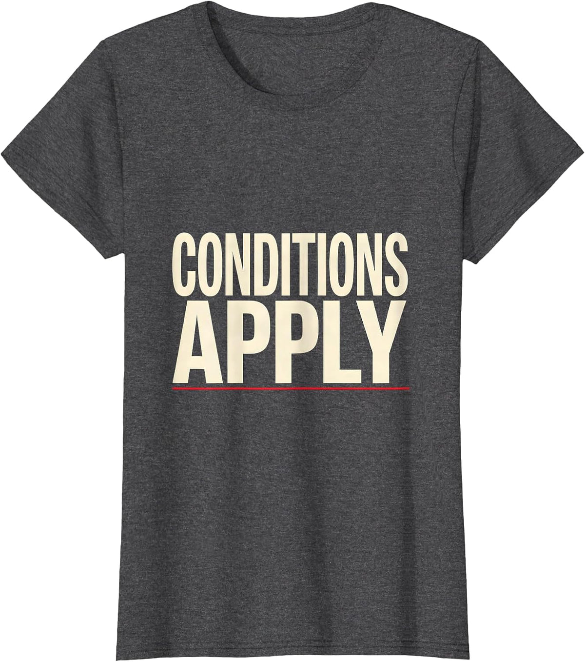Women's Conditions Apply Funny Realtor Real Estate Agent Mortgage T-Shirt - Dark Heather Grey