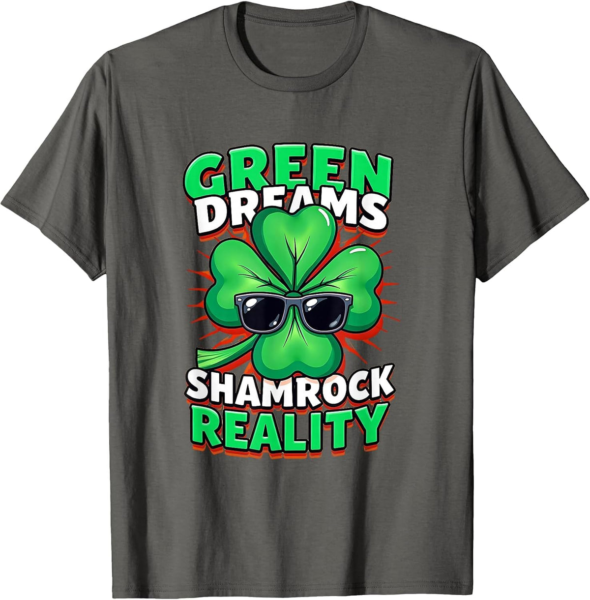 Green Dreams Shamrock Reality St Patrick Design T-Shirt - Asphalt Grey