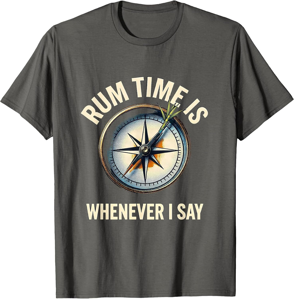 Rum Time Is Whenever I Say Funny Rum Humor Bar Crawl Party T-Shirt - Asphalt Grey