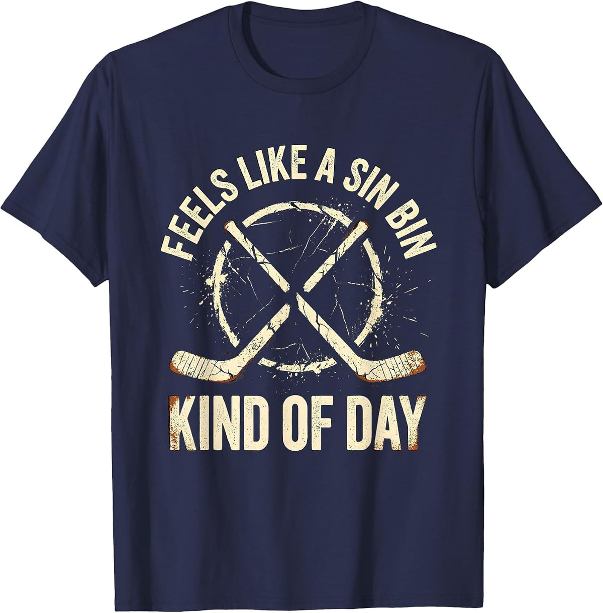Feels Like A Sin Bin Kind Of Day Funny Hockey Player T-Shirt - Navy Blue