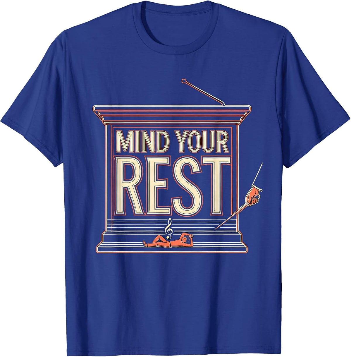 Men's Mind Your Rest Funny Music Teacher Gift Band Humor T-Shirt - Royal Blue