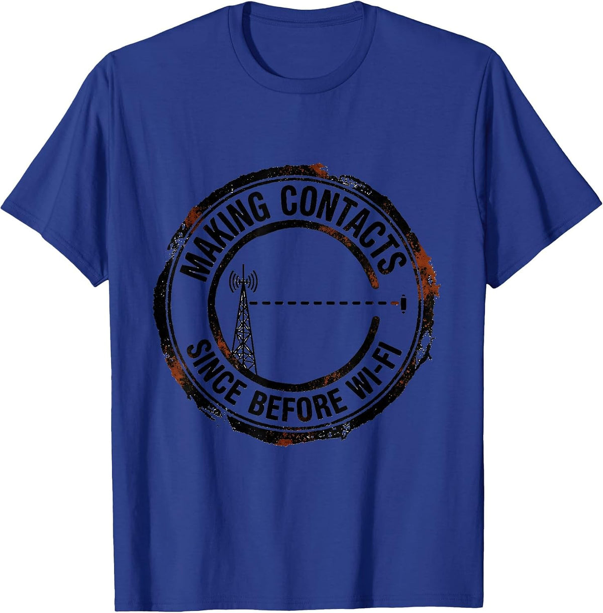 Making Contacts Since Before Wi-Fi Funny Ham Radio Operator T-Shirt - Royal Blue