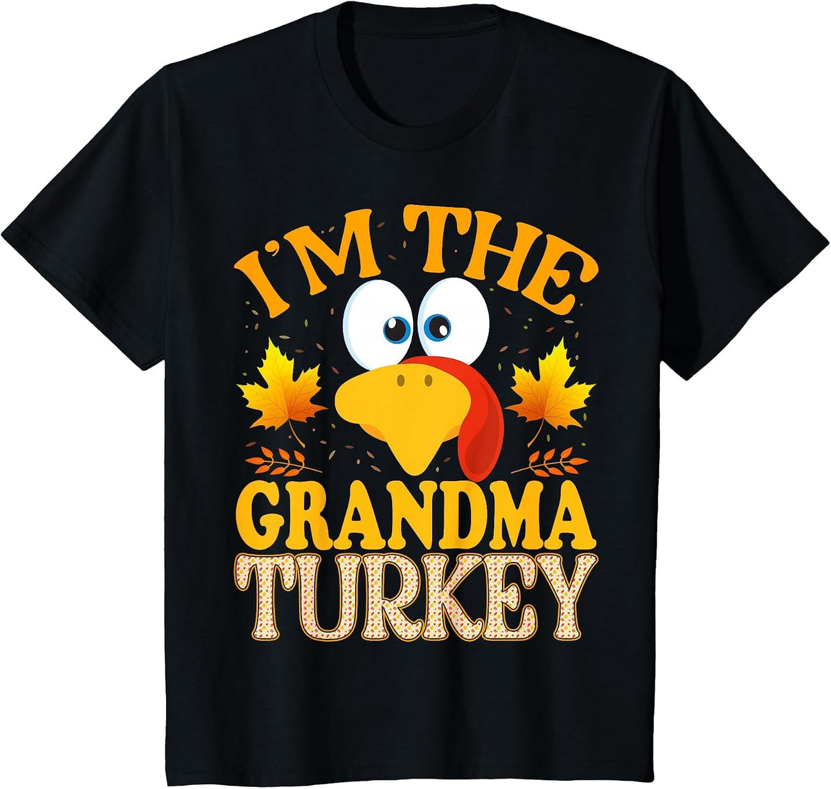 Thanksgiving I'm The Grandma Turkey Matching T-Shirt - Black