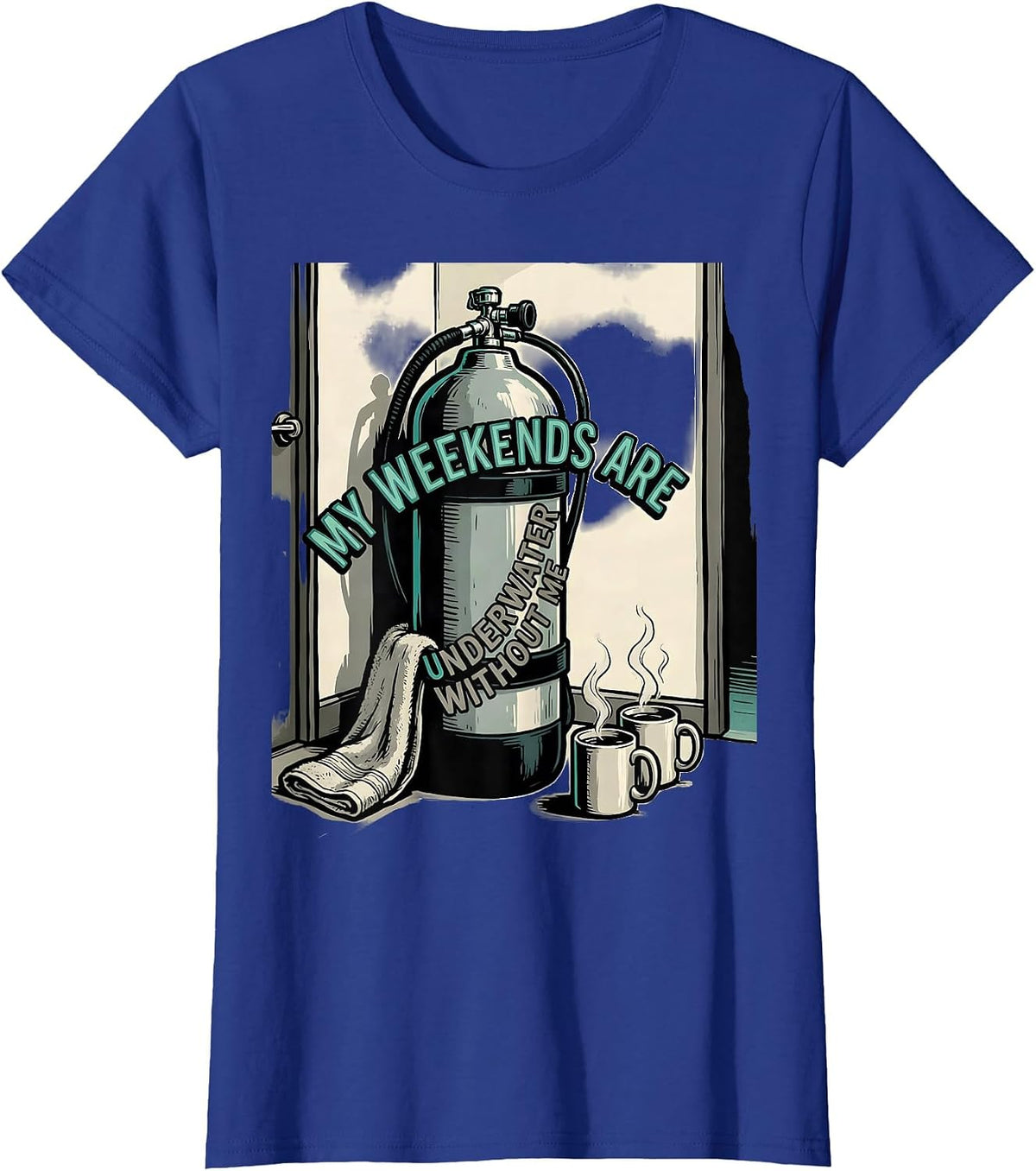 Women's My Weekends Are Underwater Without Me Funny Scuba Diver T-Shirt - Royal Blue