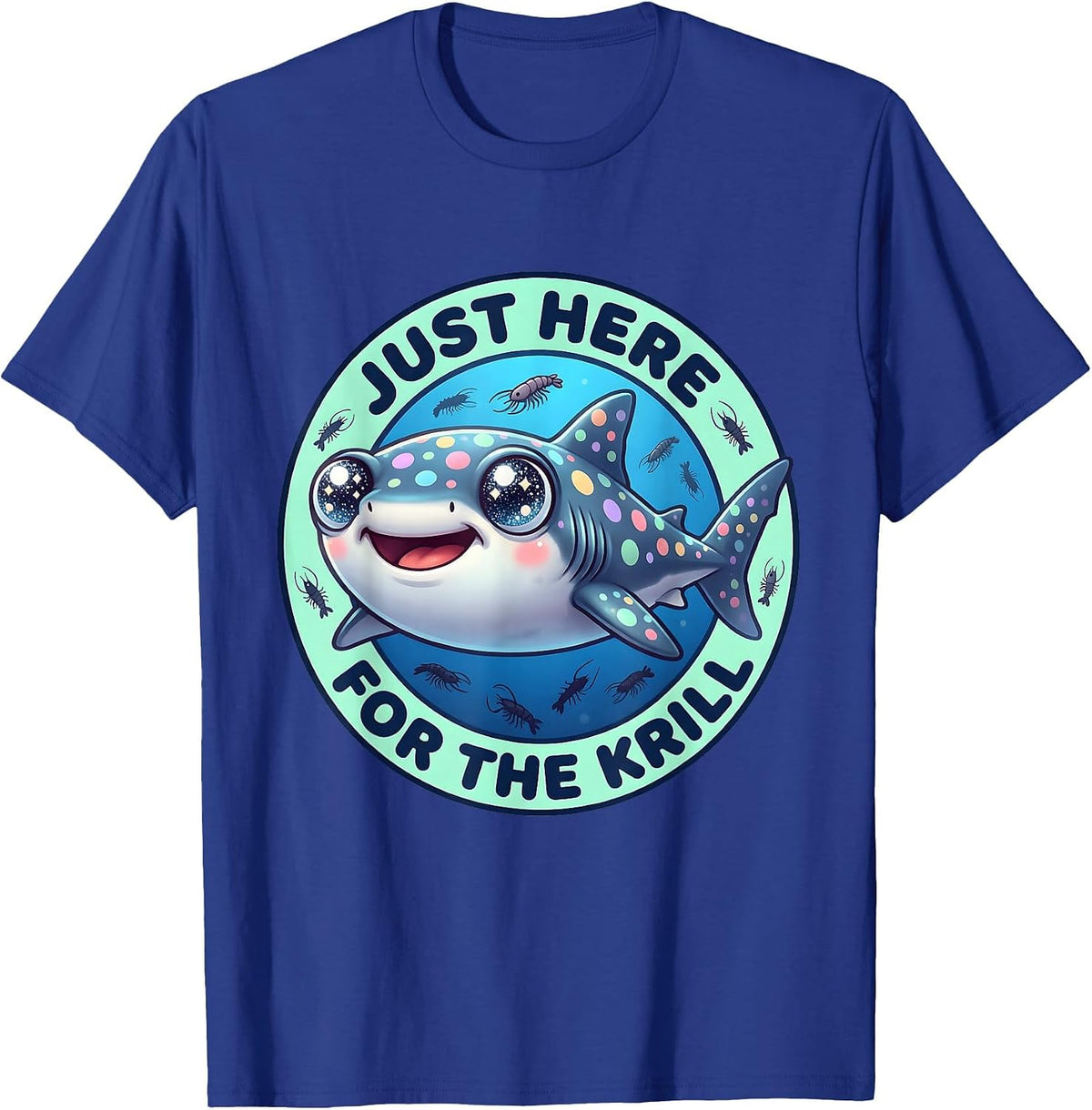 Just Here for the Krill Whale Shark Design T-Shirt - Royal Blue