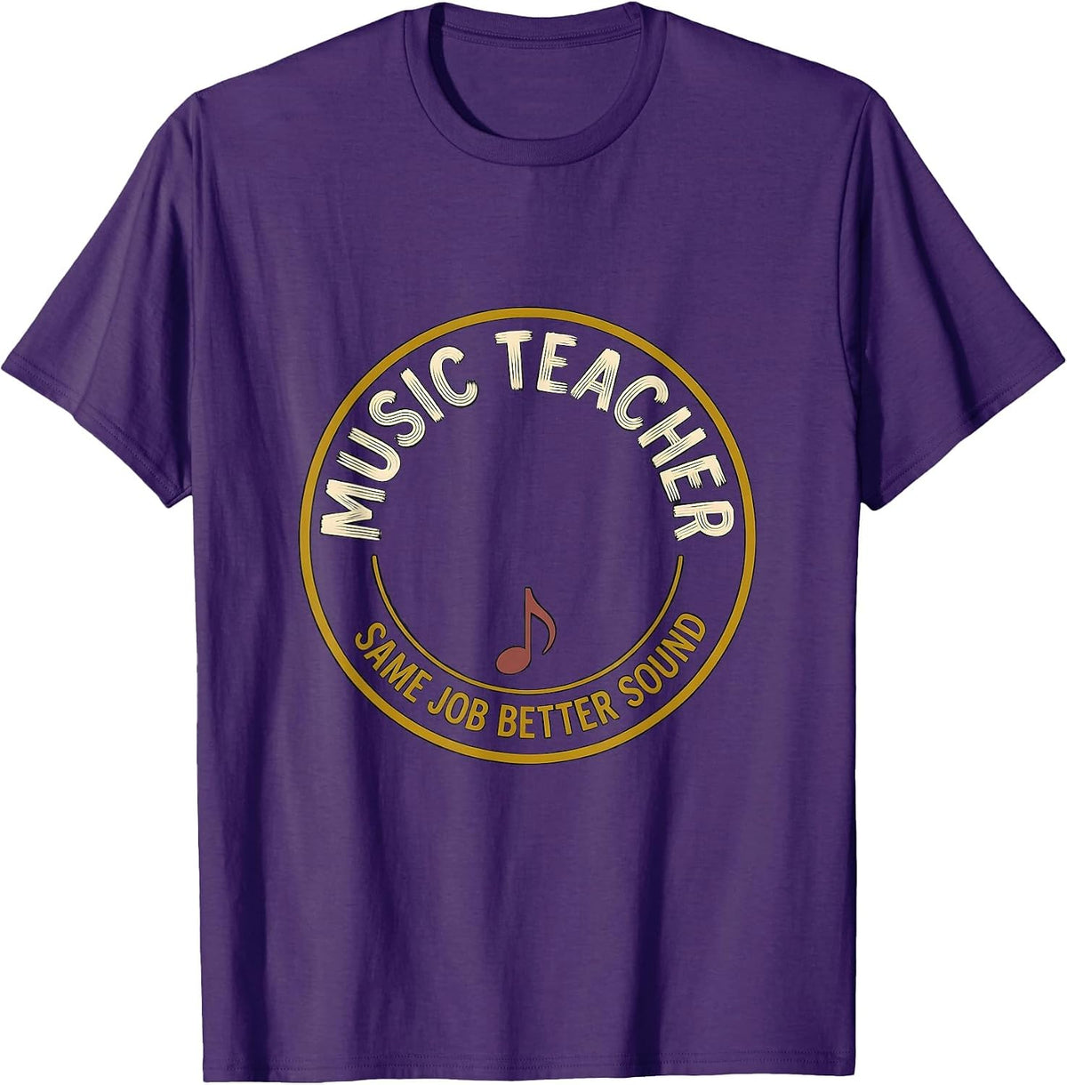 Music Teacher Same Job Better Sound Funny Specials Teacher T-Shirt - Purple