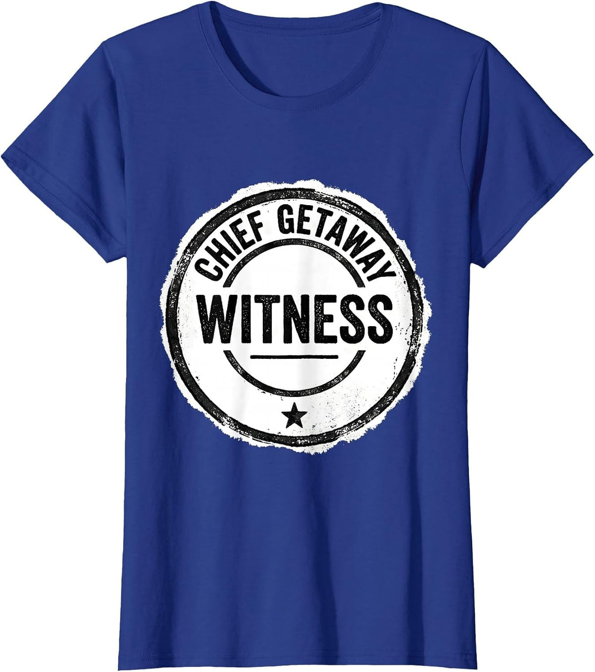 Women's Chief Getaway Witness Rubber Stamp Matching Best Friends T-Shirt - Royal Blue