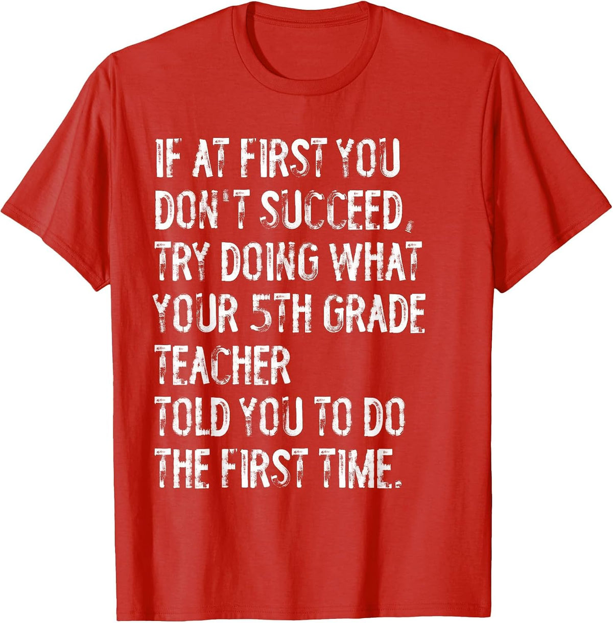 If At First You Don't Succeed Funny 5th Grade Teacher T-Shirt - Red