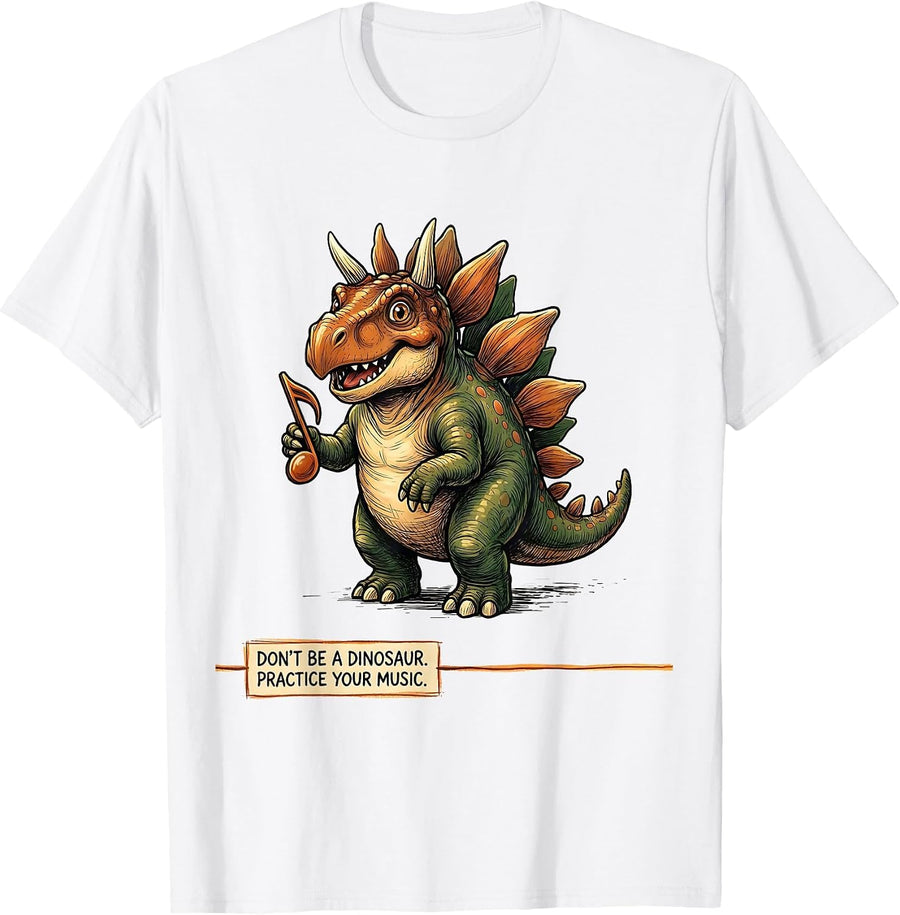 Men's Don't Be A Dinosaur Practice Your Music Music Teacher T-Shirt - White