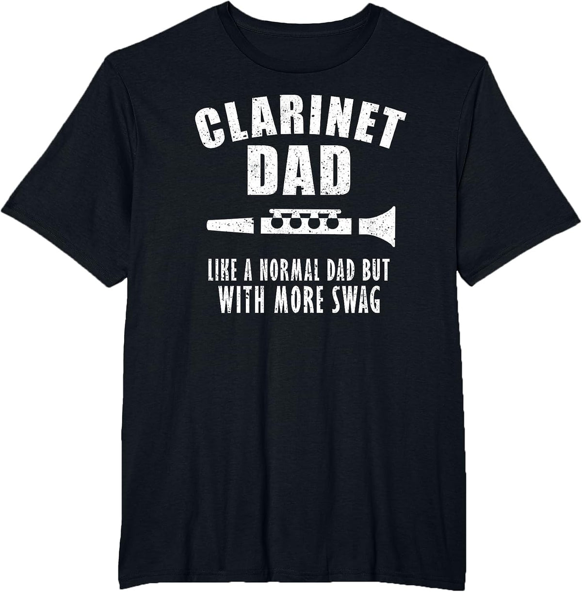Marching School Band Clarinet Dad Funny T-Shirt - Black