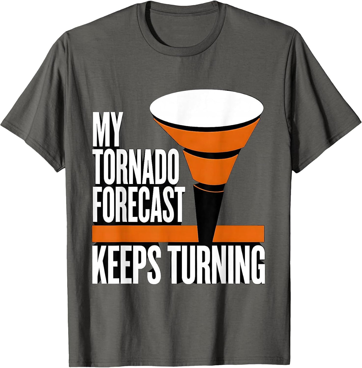 My Tornado Forecast Keeps Turning Brutalist Graphic Storm T-Shirt - Asphalt Grey
