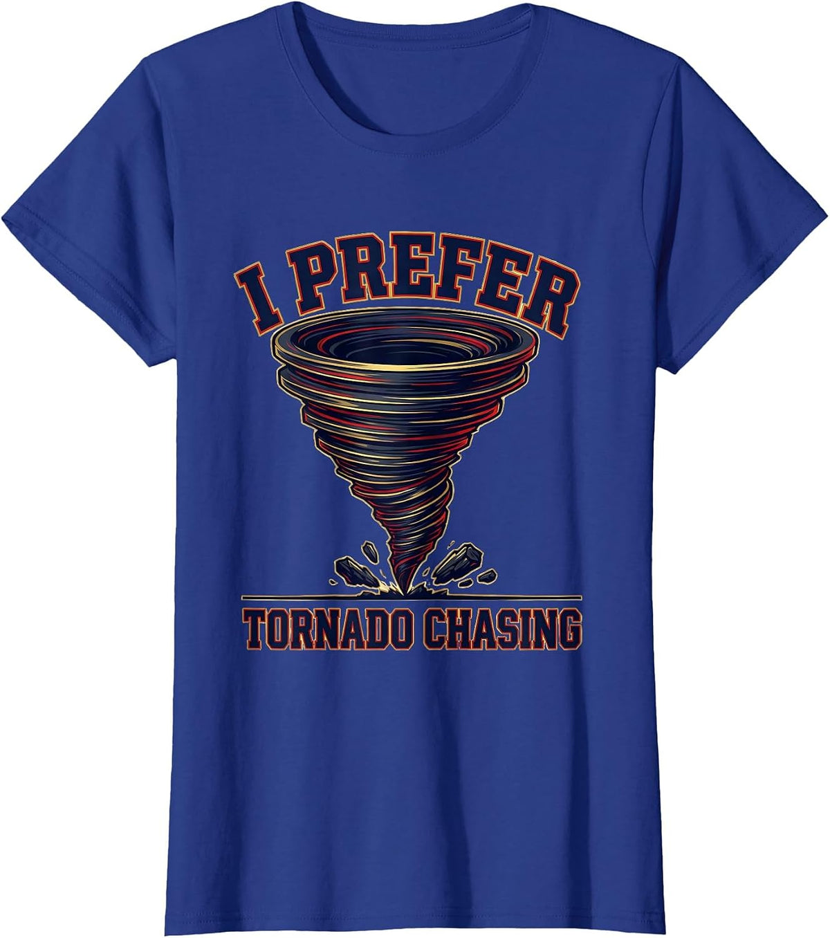 Women's I Prefer Tornado Chasing Funny Storm Chaser Meteorology Kids T-Shirt - Royal Blue