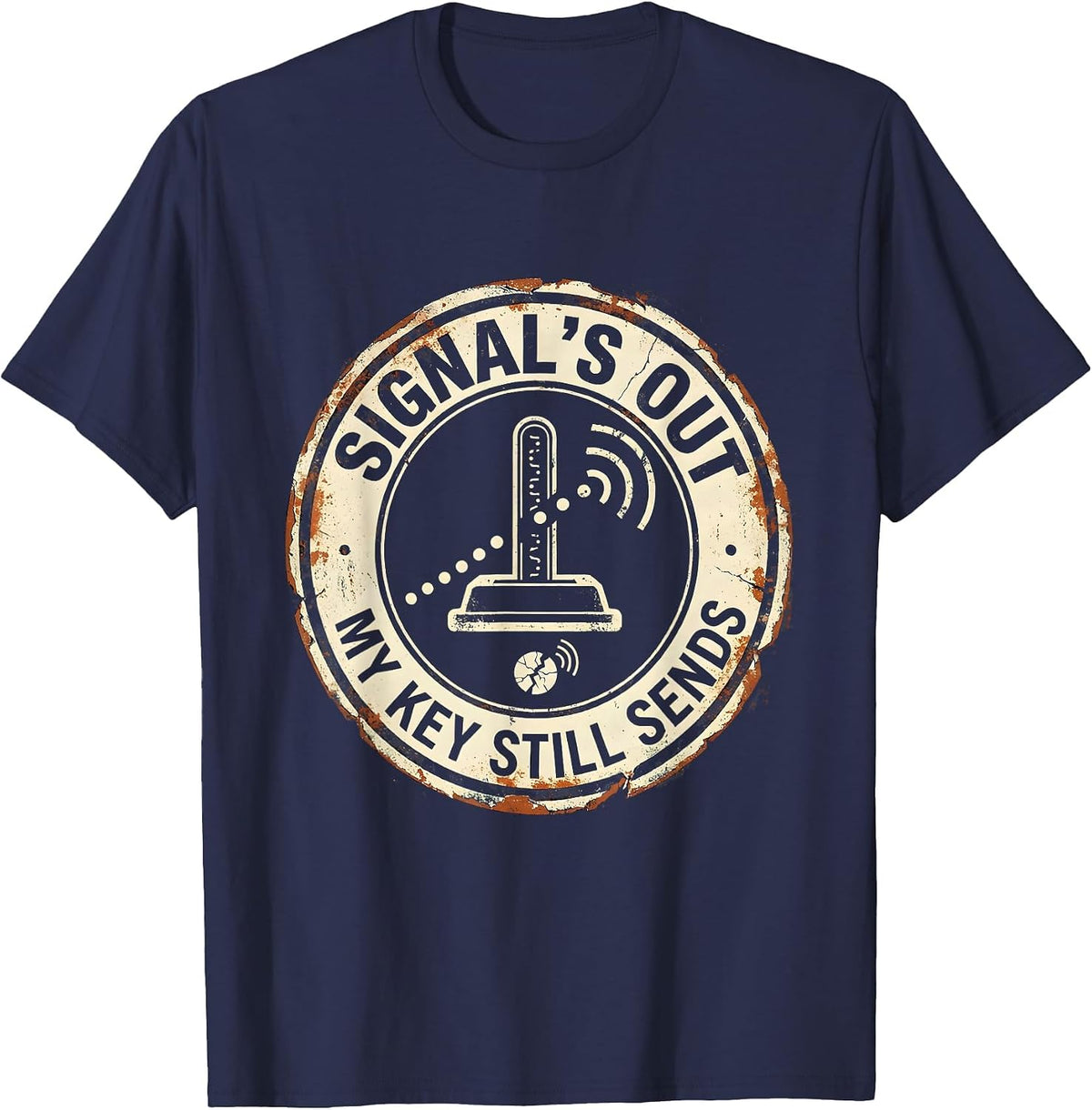 Signal's Out My Key Still Sends Distressed Ham Radio T-Shirt - Navy Blue