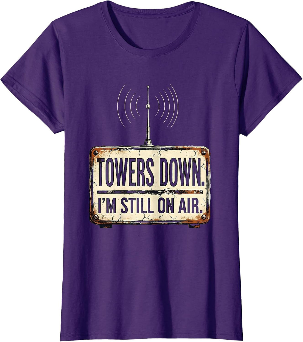 Women's Towers Down I'm Still On Air Distressed Ham Radio Operator T-Shirt - Purple