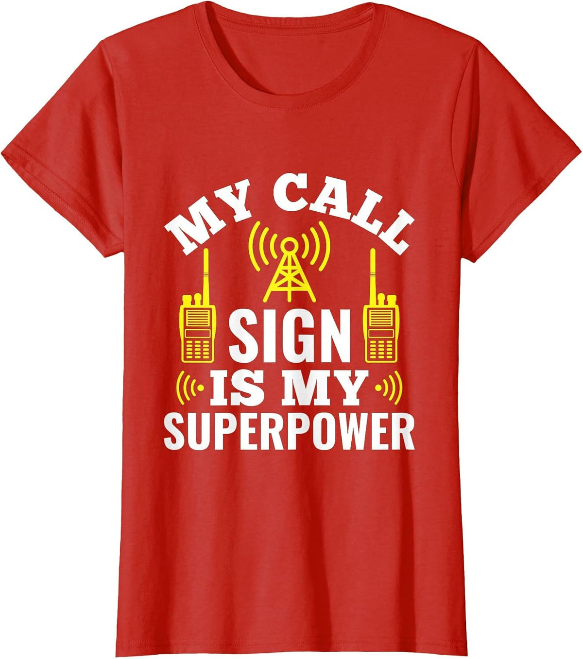 My Call Sign is My Superpower - Ham Radio Operator T-Shirt - Red