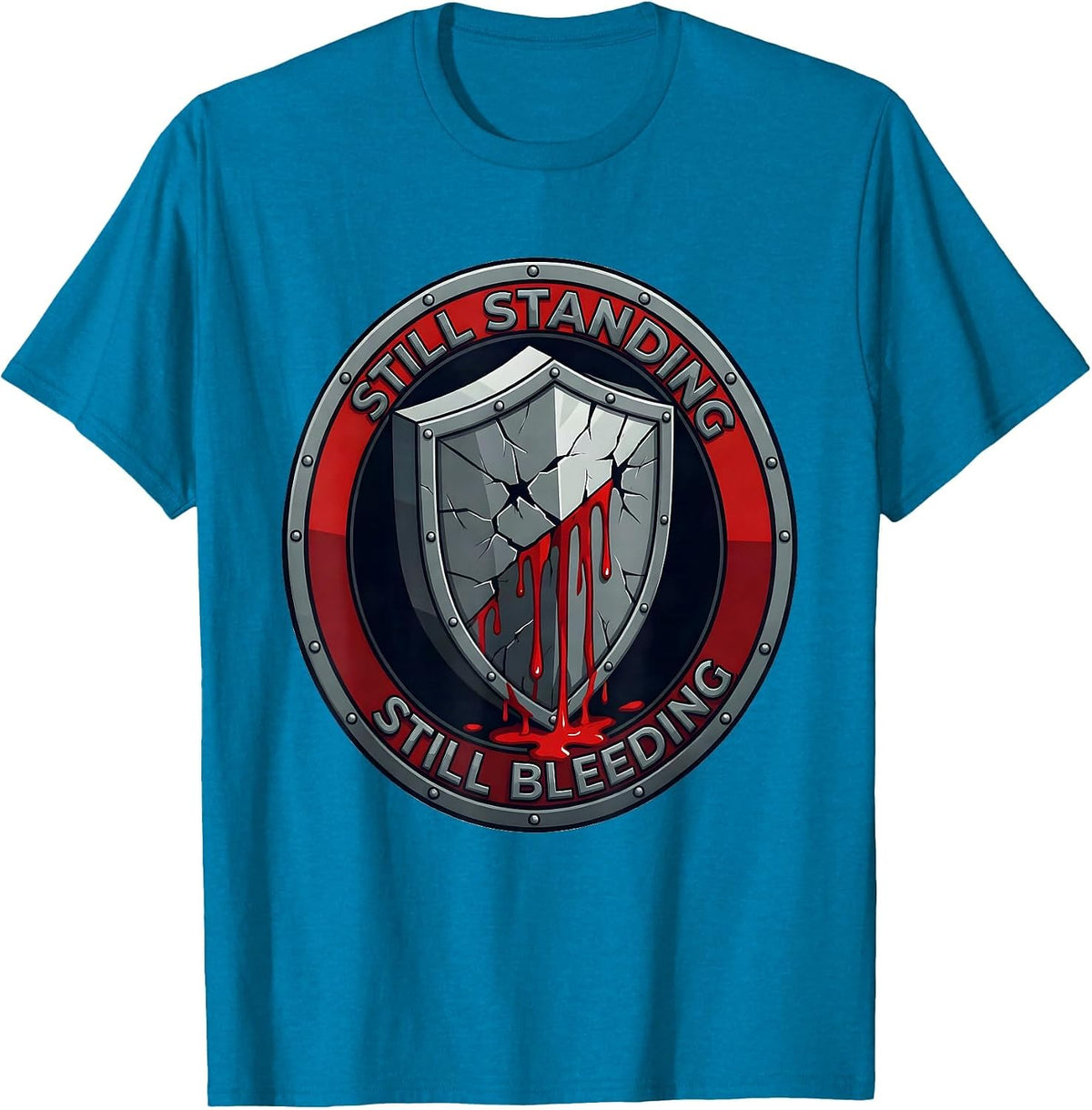 Still Standing Still Bleeding Bold Survivor Design T-Shirt - Sapphire Blue