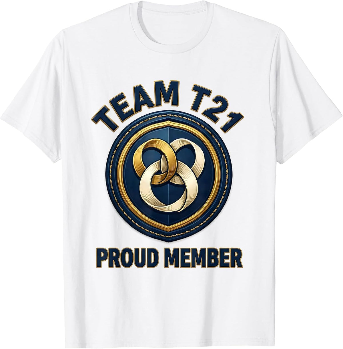 Men's Team T21 Proud Member Empowering Down Syndrome Awareness T-Shirt - White