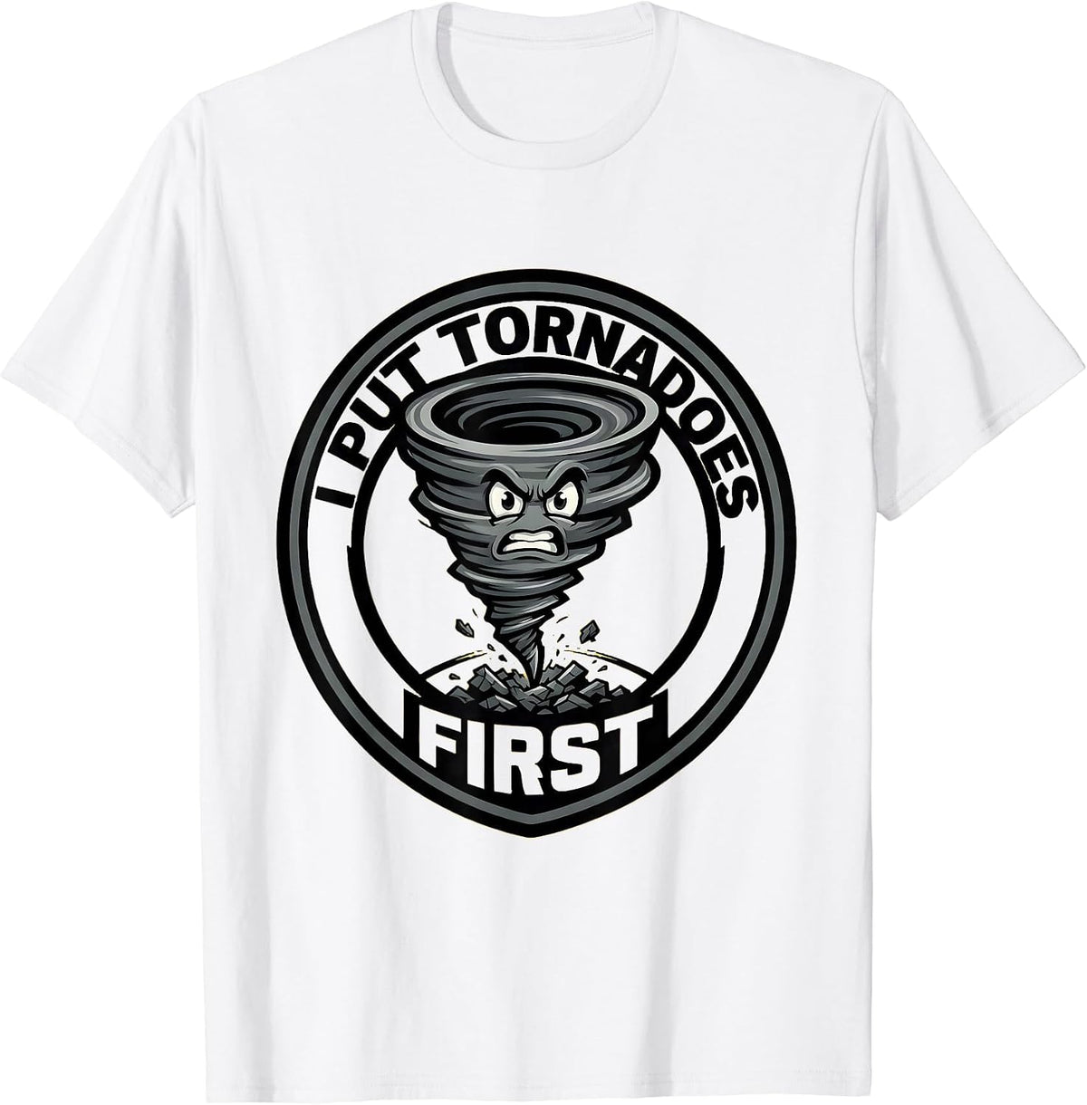 Men's I Put Tornadoes First Funny Storm Chaser Meteorology T-Shirt - White