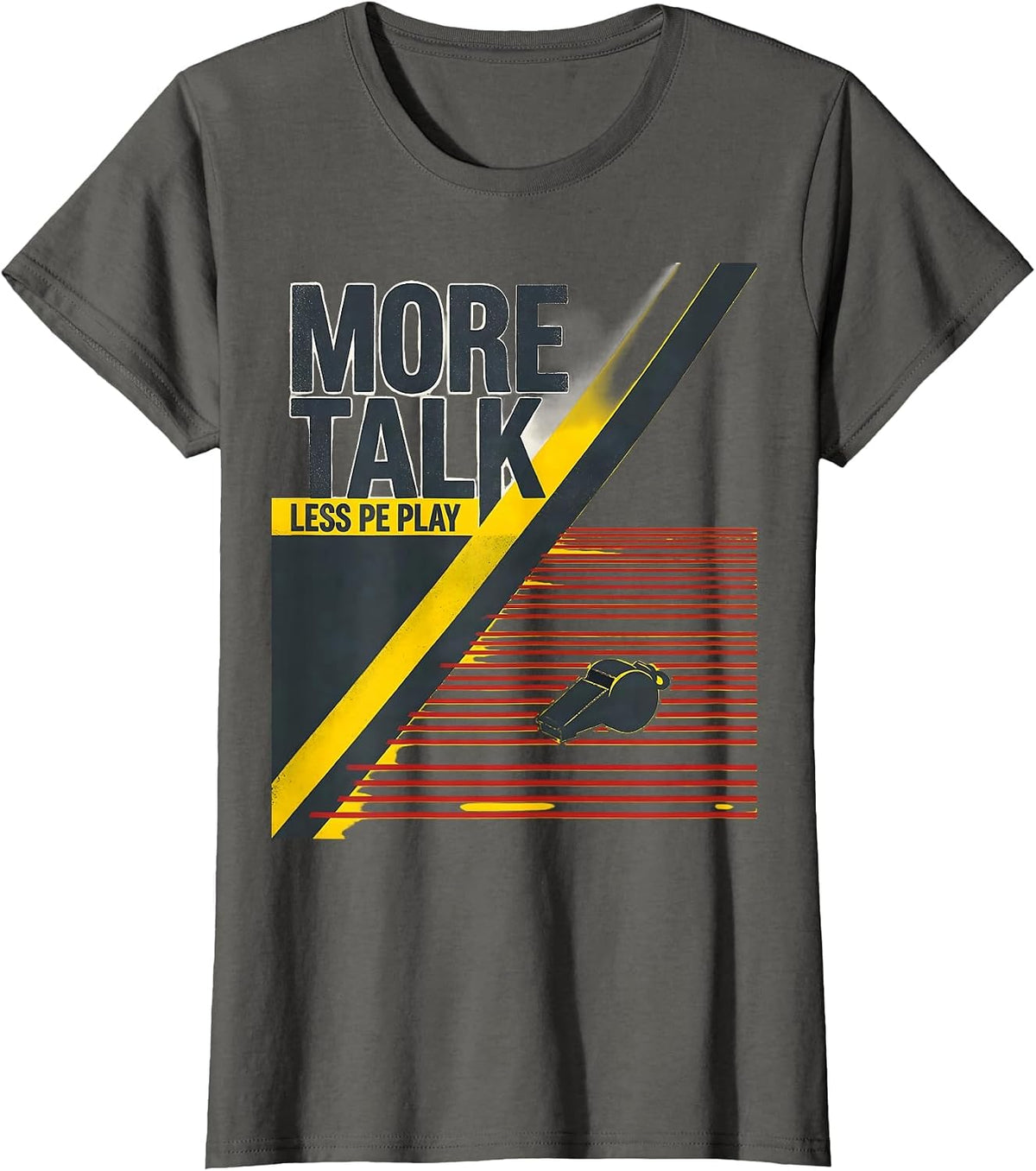 Women's More Talk, Less PE Play Stencil Graphic PE Teacher Back T-Shirt - Asphalt Grey