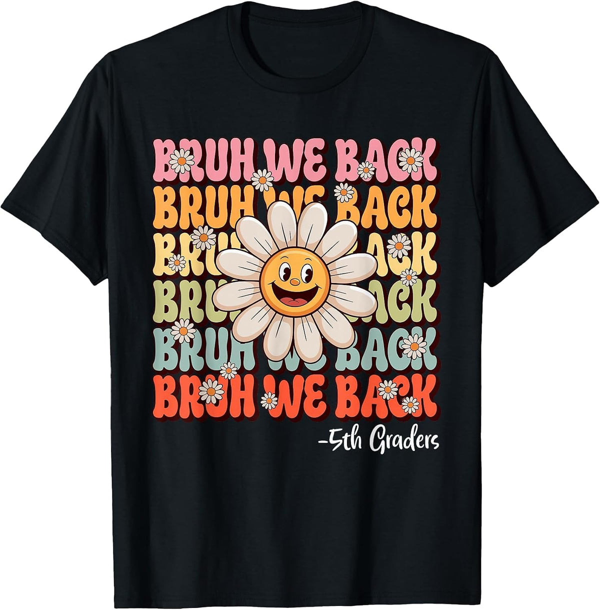 Bruh We Back 5th Grade First Day of School Back to School T-Shirt - Black