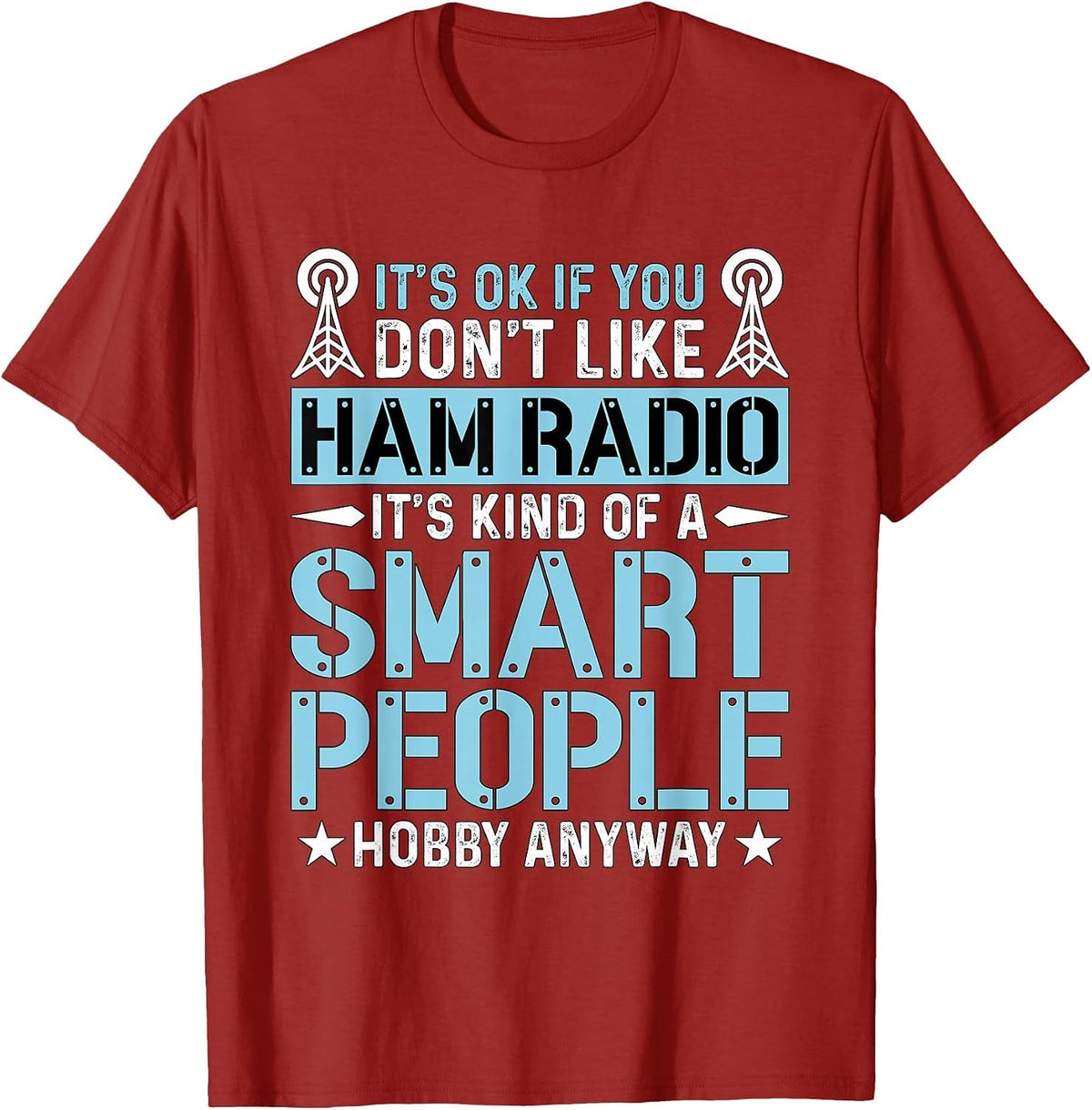 It's Ok If You Don't Like Amateur Loves Operating Ham Radio T-Shirt, Men, Cranberry Red, X-Large - As Pictured