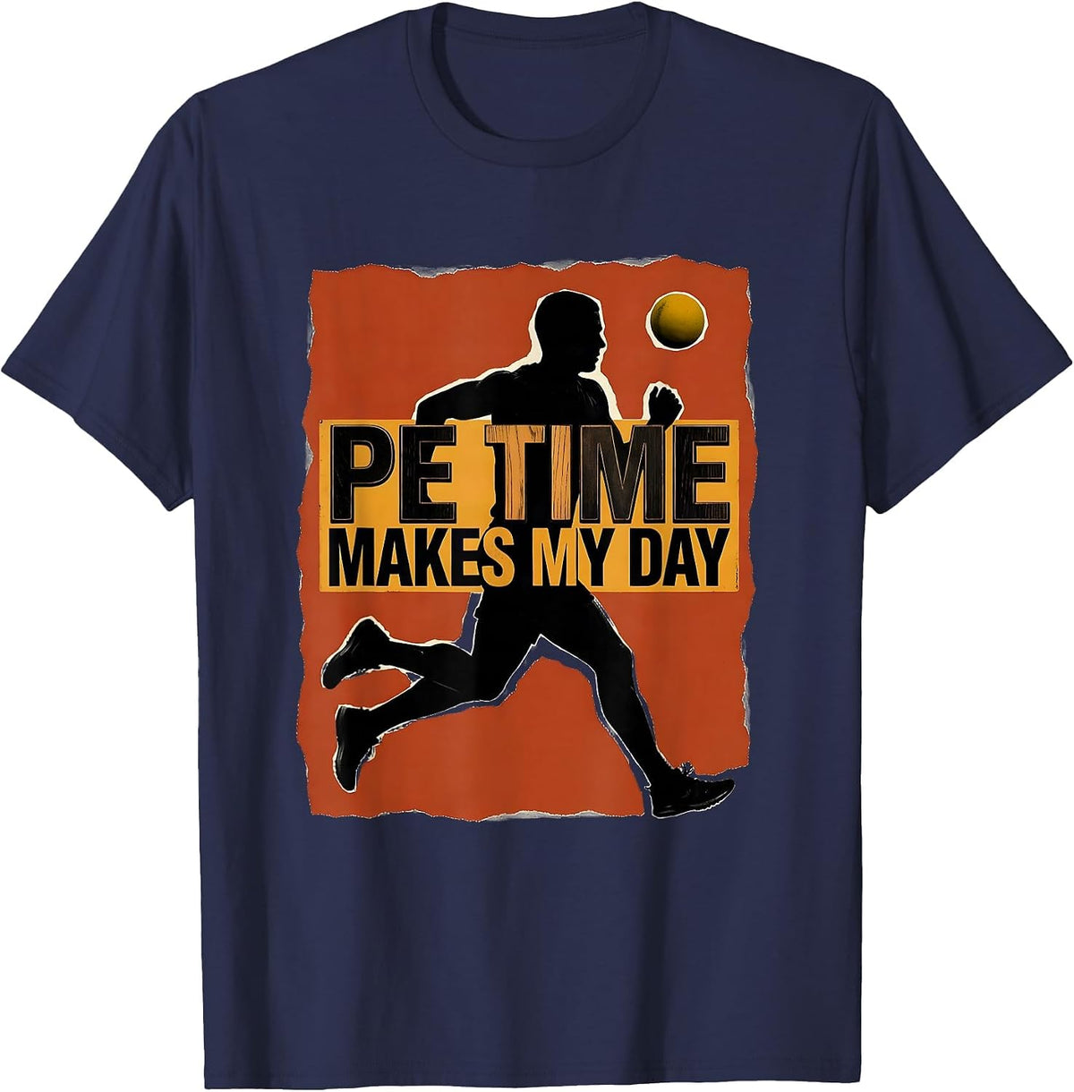 Men's PE Time Makes My Day Funny PE Teacher Back To School T-Shirt - Navy Blue