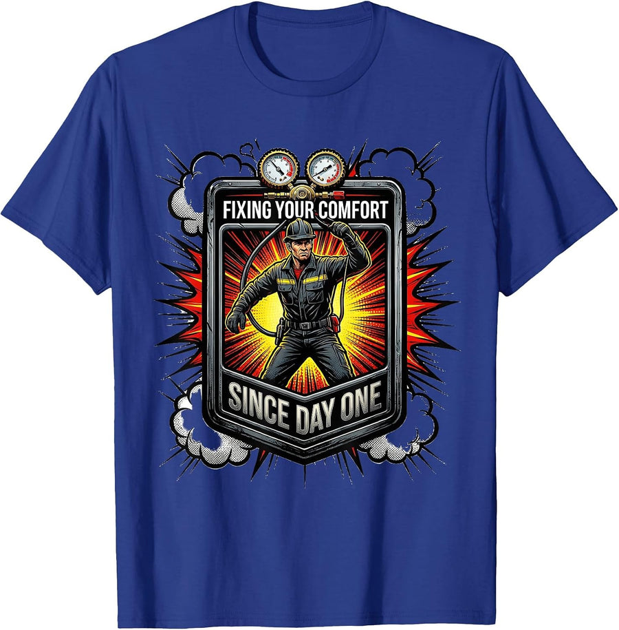 Fixing Your Comfort Since Day One HVAC Tech Design T-Shirt - Royal Blue