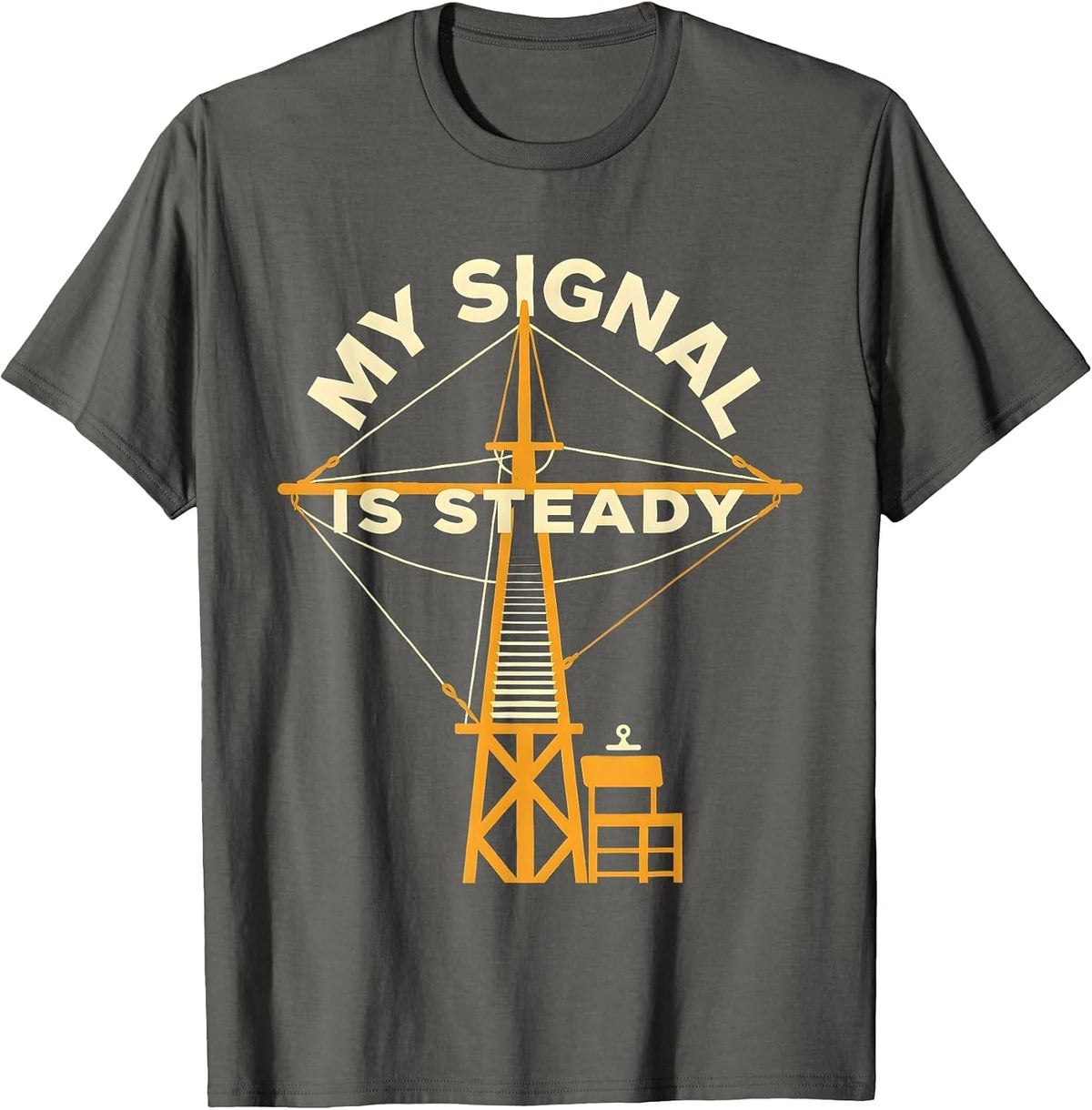 Men's My Signal Is Steady Stencil Graphic Ham Radio Operator Humor T-Shirt - Asphalt Grey
