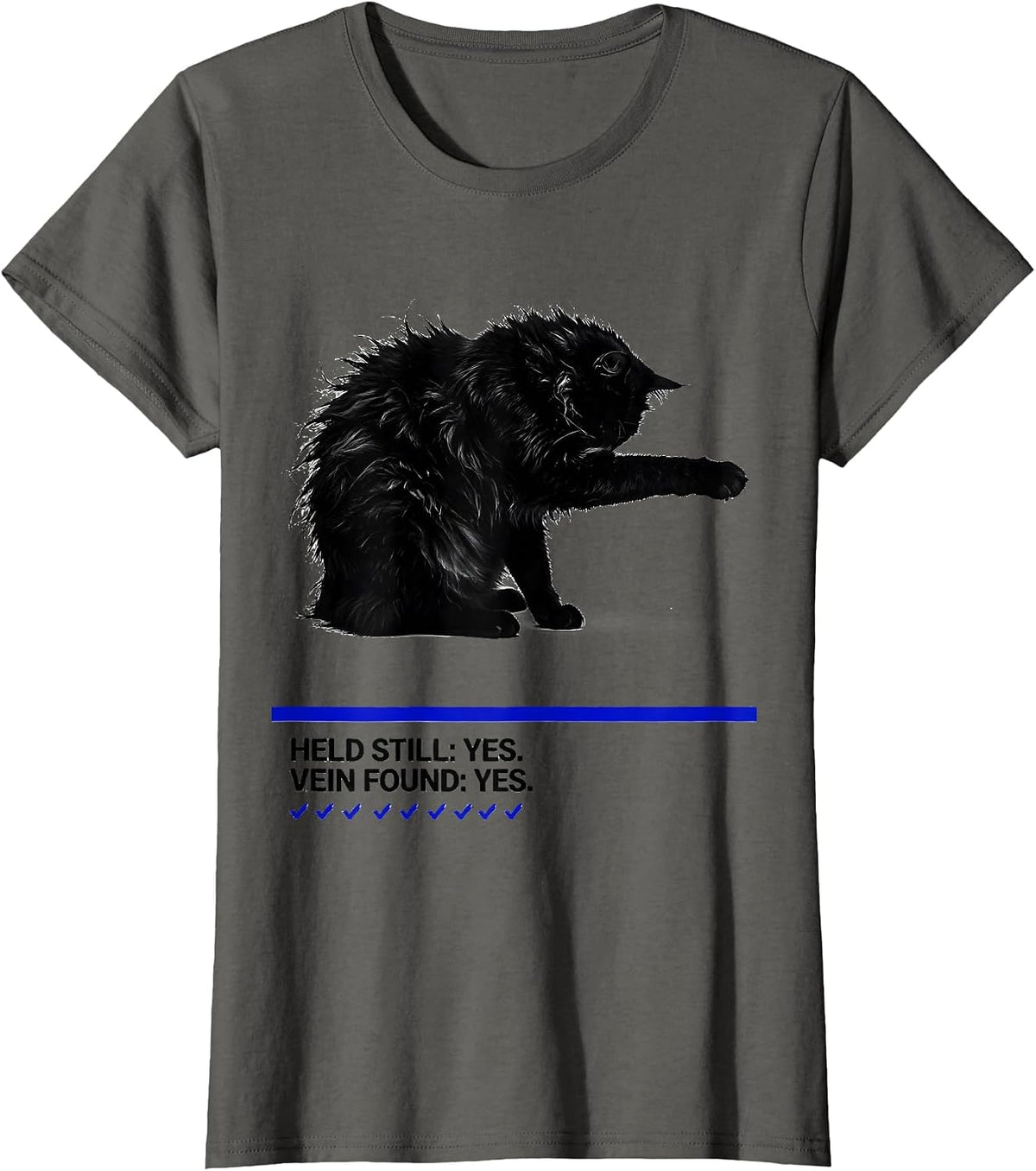 Women's Held Still: Yes. Vein Found: Yes. Funny Vet Tech T-Shirt - Asphalt Grey