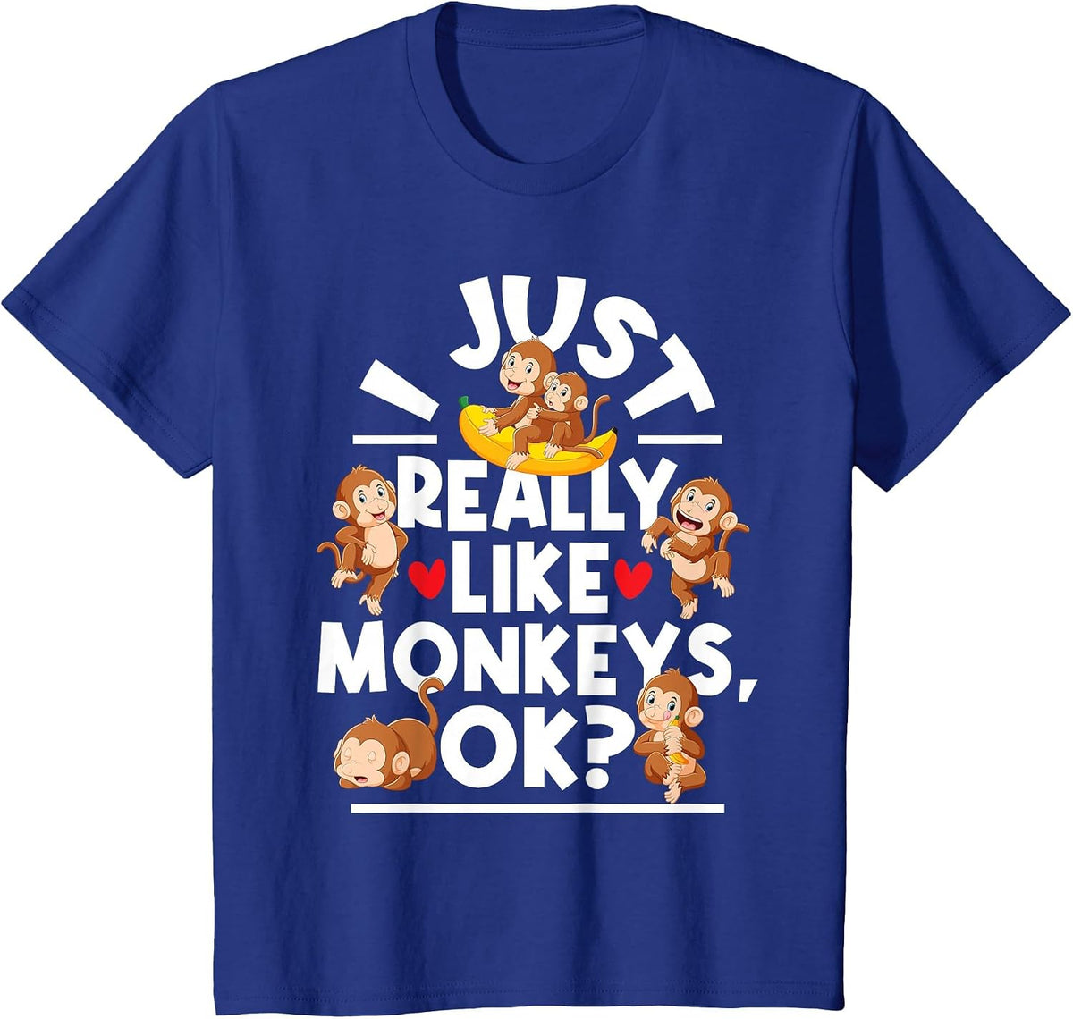 I Just Really Like Monkeys - Monkey Lover Primate Zookeeper T-Shirt - Royal Blue