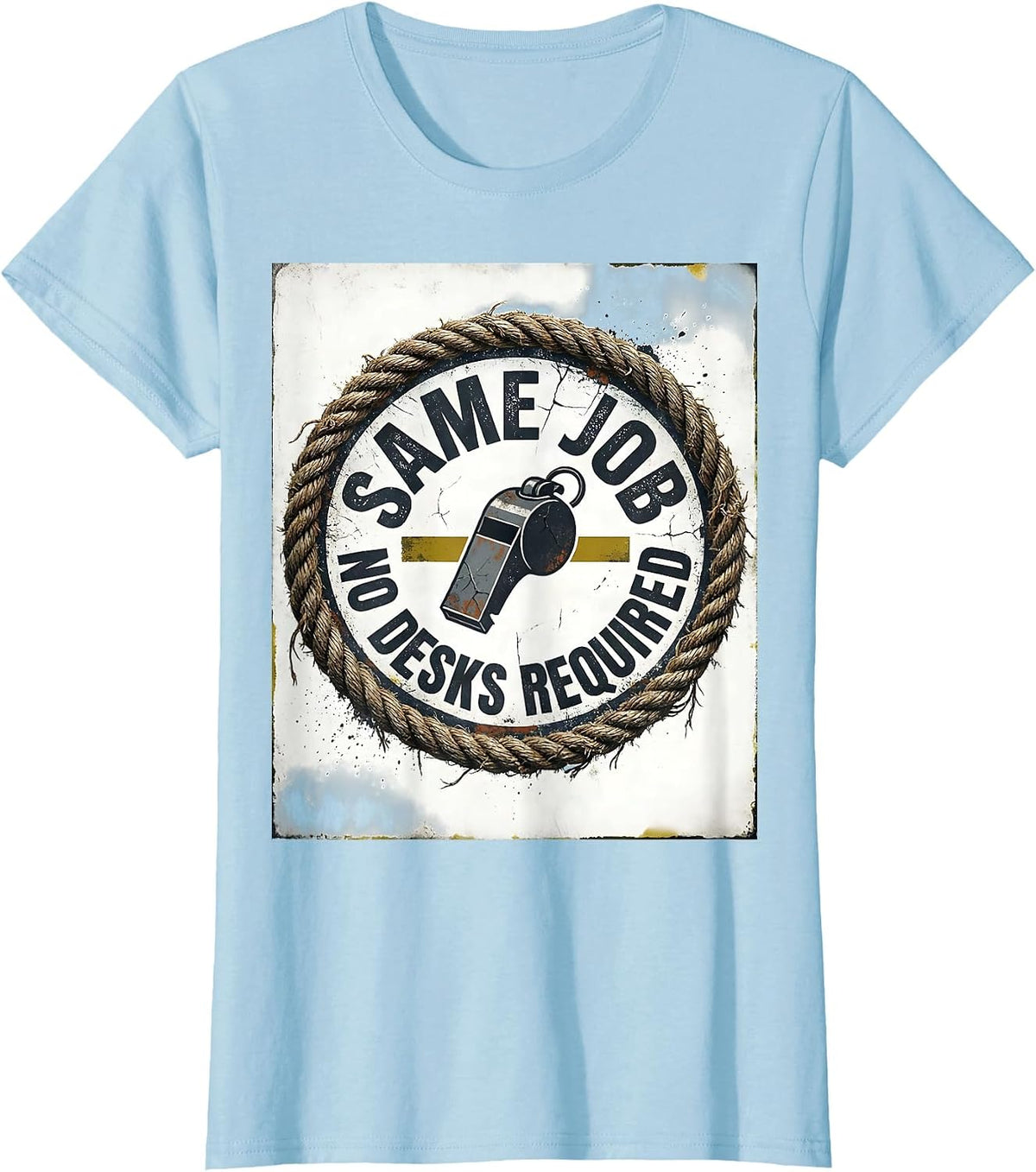 Same Job No Desks Required Distressed PE Teacher Gym Class T-Shirt - Baby Blue