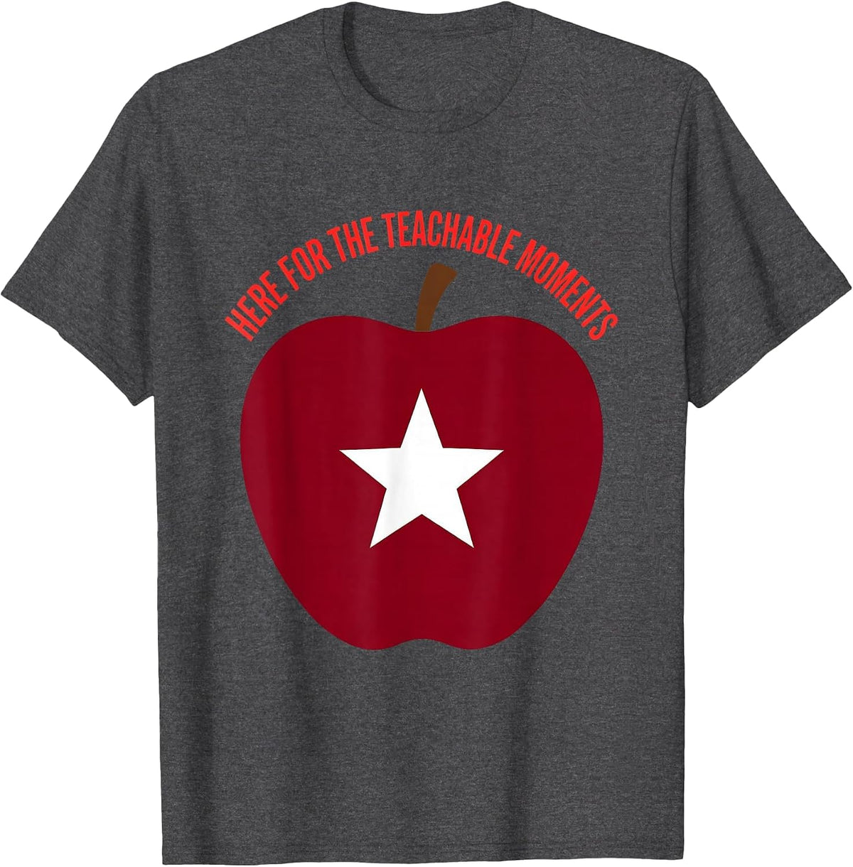 5th Grade Teacher Here for the Teachable Moments T-Shirt - Dark Heather Grey