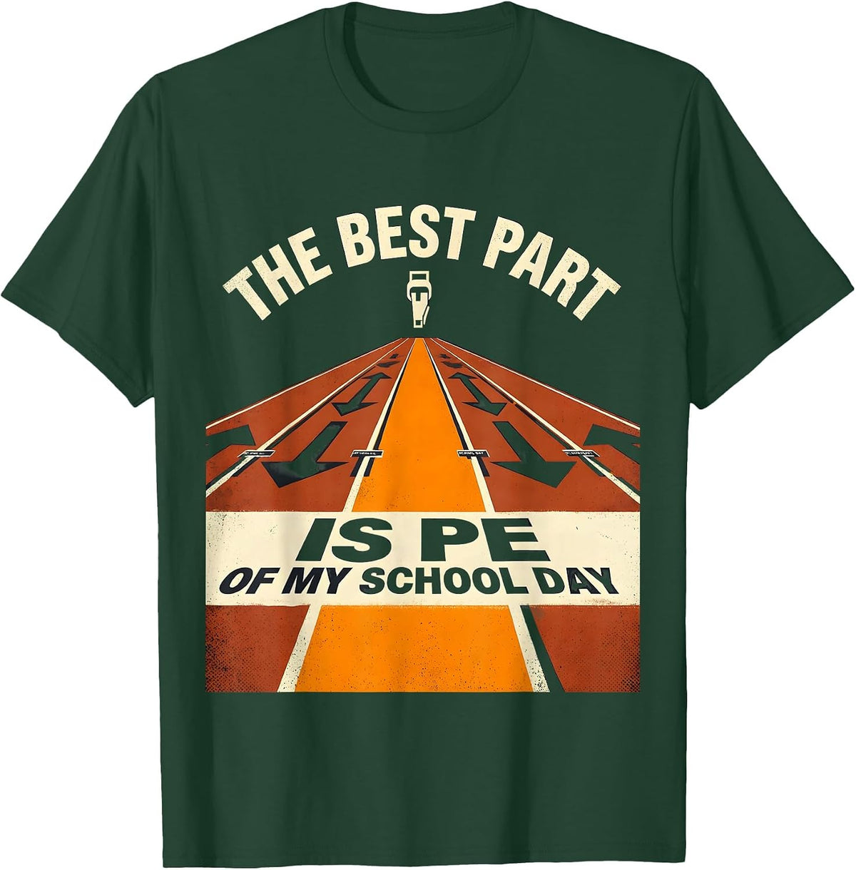 Men's The Best Part Of My School Day Is PE Funny PE Teacher Gym T-Shirt - Dark Green