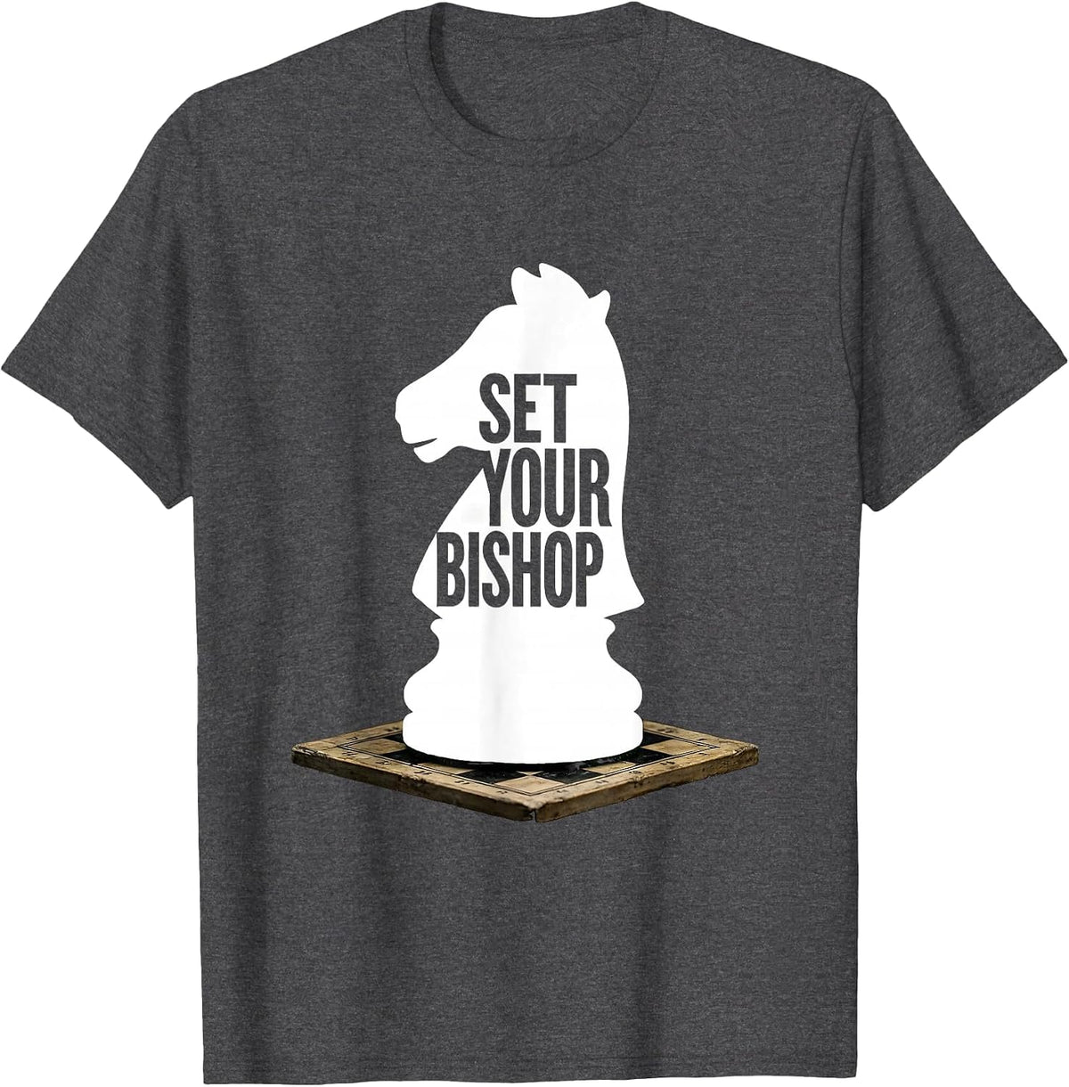 Set Your Bishop Funny Chess Player Lover Gift T-Shirt - Dark Heather Grey