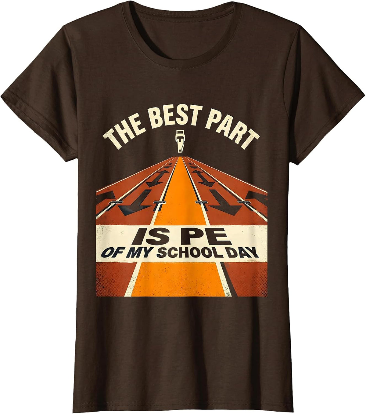 Women's The Best Part Of My School Day Is PE Funny PE Teacher Gym T-Shirt - Brown