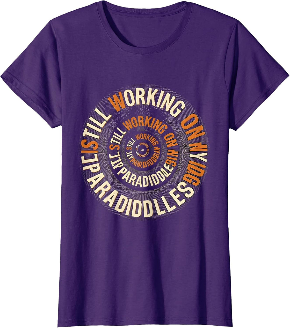 Women's Still Working On My Paradiddles Niche Drummer Hobbyist Art T-Shirt - Purple
