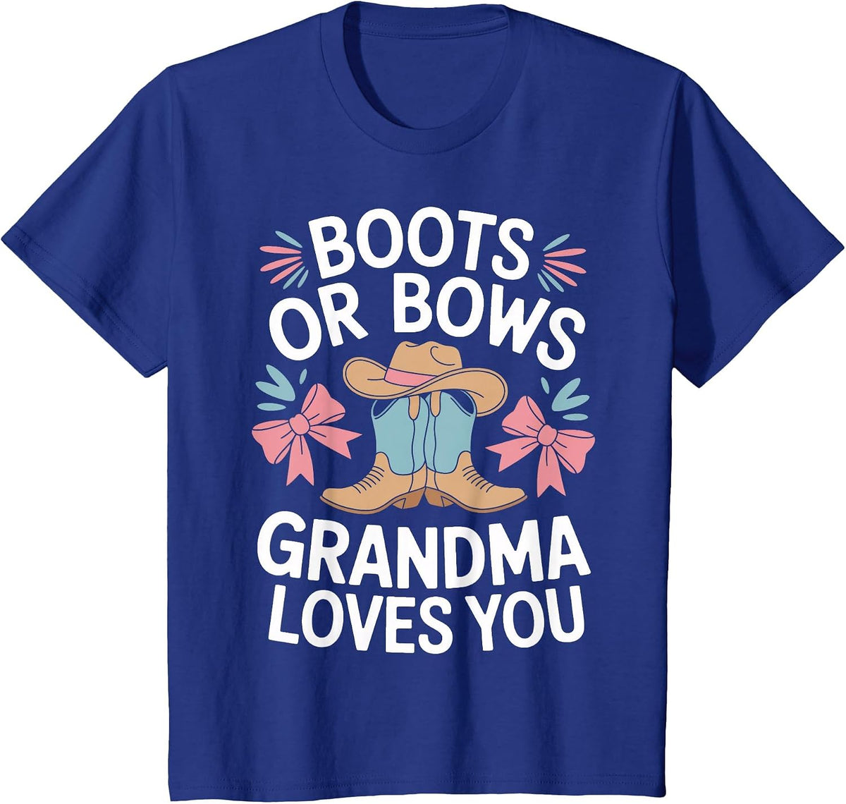Boots Or Bows Grandma Loves You Gender Reveal T-Shirt - Royal Blue