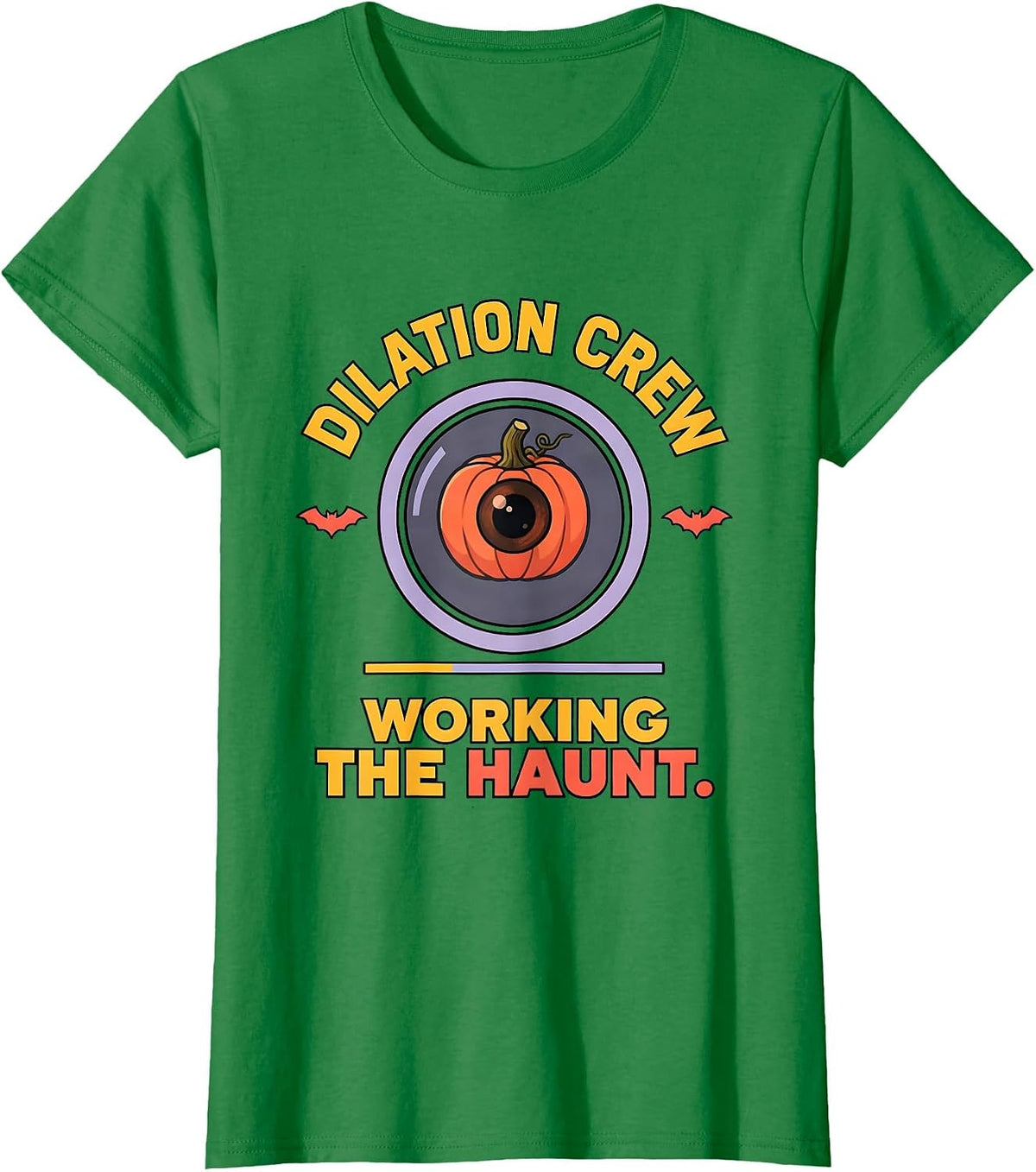 Women's Dilation Crew Working The Haunt Funny Optometrist Halloween T-Shirt - Kelly Green