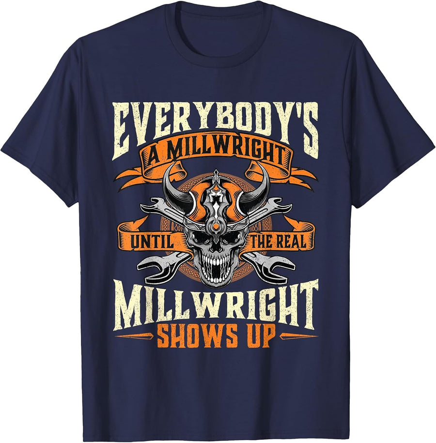 Until The Real Millwright Shows Up - Machinist Mills T-Shirt - Navy Blue