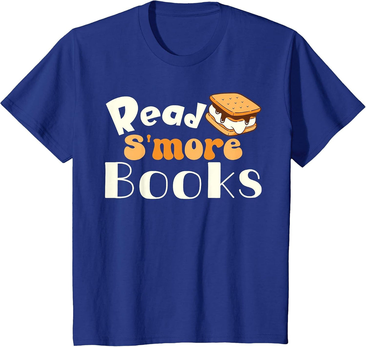Read S'More Books Reading Lover Bookworm Librarian Funny T-Shirt - Royal Blue