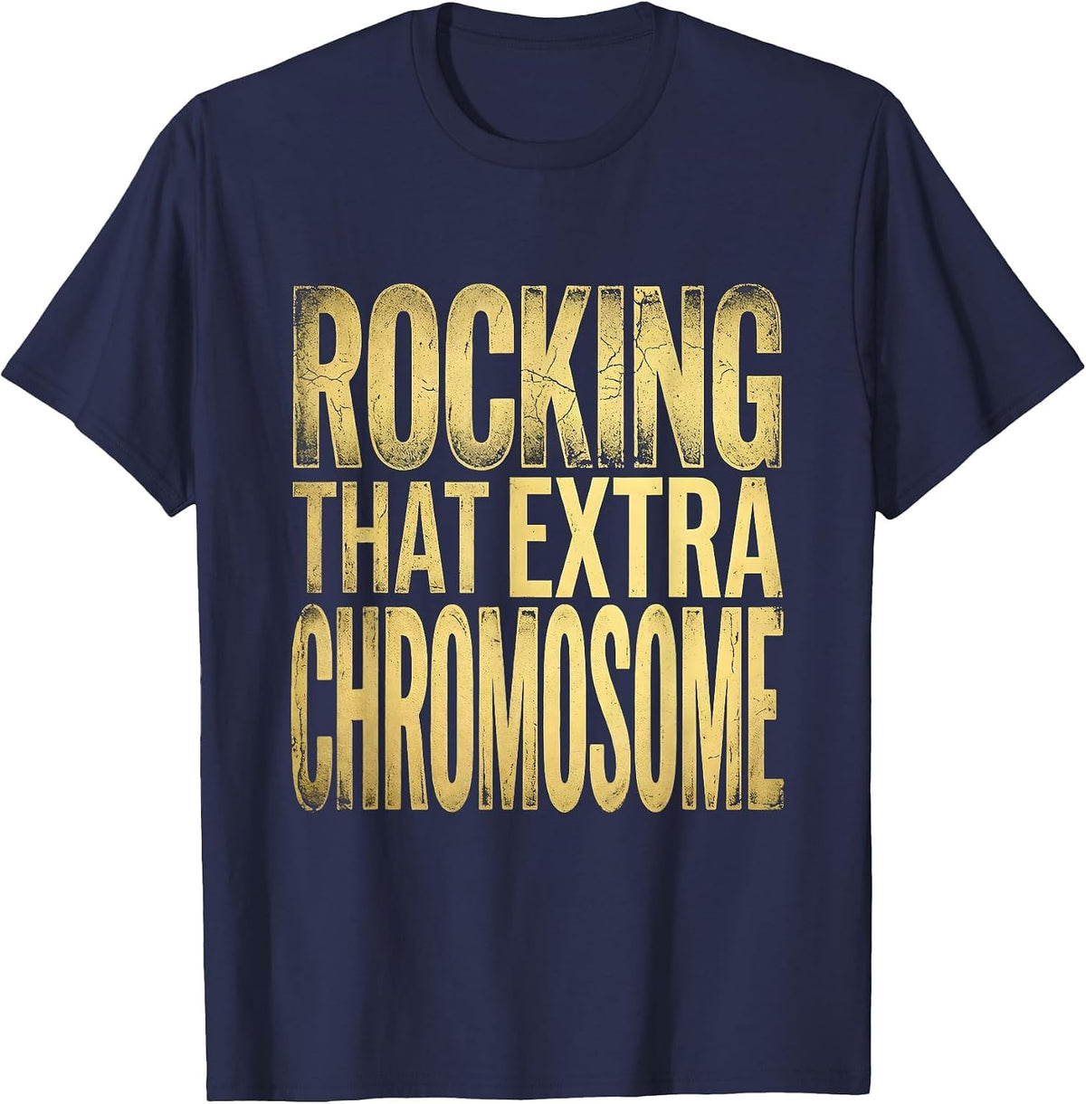 Rocking That Extra Chromosome Down Syndrome Awareness T-Shirt - Navy Blue