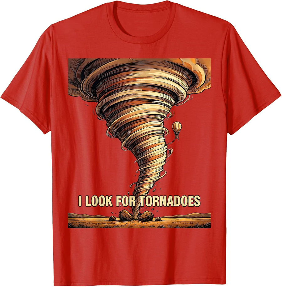 Men's I Look For Tornadoes Funny Storm Chaser Meteorology Kids T-Shirt - Red