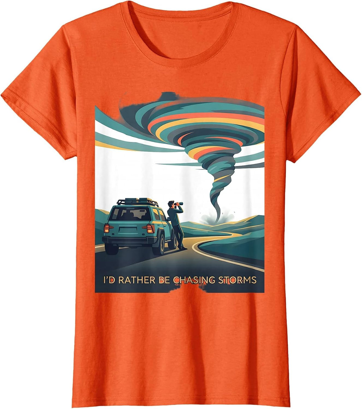 I'd Rather Be Chasing Storms Funny Storm Chaser Meteorology T-Shirt - Orange