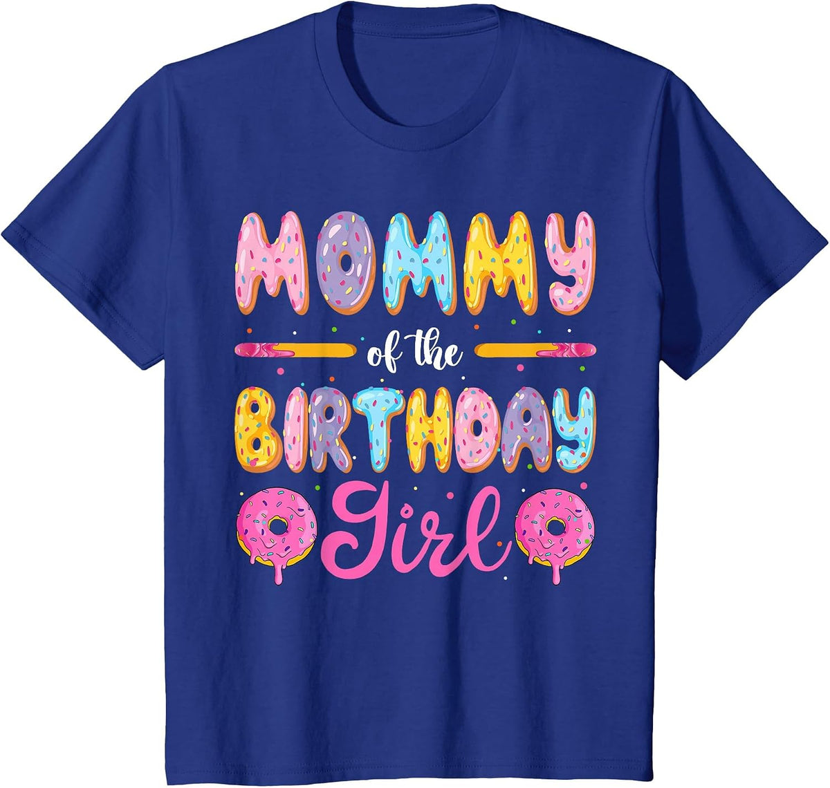 Mommy of The Birthday Girl Donut Family Matching Party T-Shirt - Royal Blue