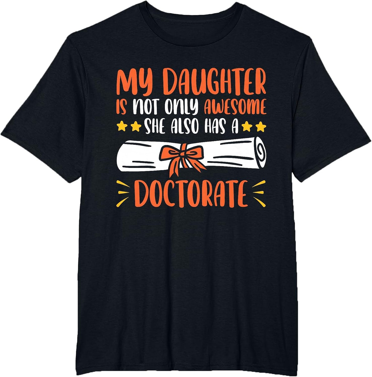 My Daughter Has A Doctorate T-Shirt - Black