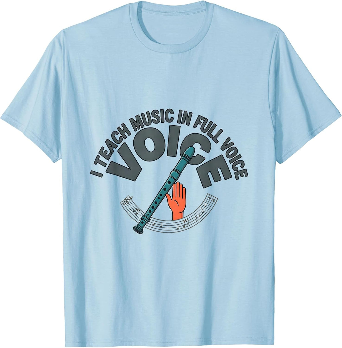 Men's I Teach Music In Full Voice Funny Music Teacher Appreciation T-Shirt - Baby Blue